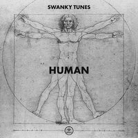 Human - Swanky Tunes