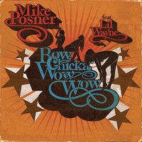Bow Chicka Wow Wow - Mike Posner, Lil Wayne
