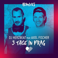 3 Tage in Prag - DJ Herzbeat, Axel Fischer, Crystal Rock