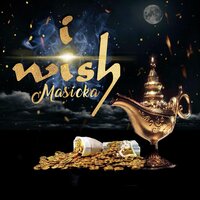 I Wish - Masicka