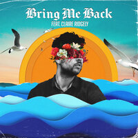 Bring Me Back - Claire Ridgely