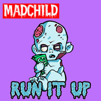 Run It Up - Madchild