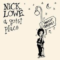 A Quiet Place - Nick Lowe