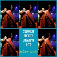 Baby ( I Wanna Be Loved) - Solomon Burke