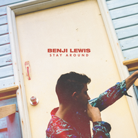 Stay Around - Benji Lewis