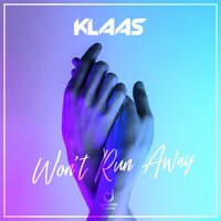 Won't Run Away - Klaas