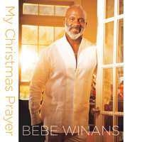 My Christmas Prayer - BeBe Winans