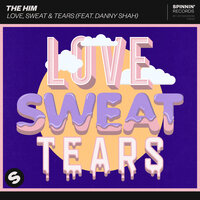 Love, Sweat & Tears - The Him, Danny Shah
