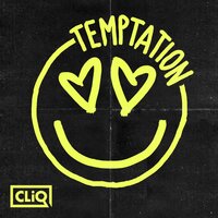 Temptation - Cliq