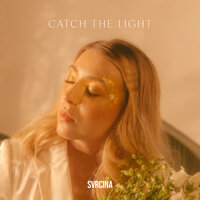 Catch the Light - Svrcina
