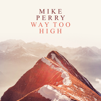 Way Too High - Mike Perry