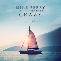 Crazy - Mike Perry, Nathaniel