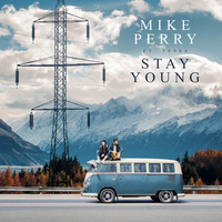 Stay Young - Mike Perry, Tessa Odden