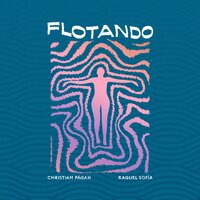 Flotando - Christian Pagan, Raquel Sofía