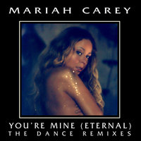 You're Mine (Eternal) - Mariah Carey, Gregor Salto, Funkin Matt