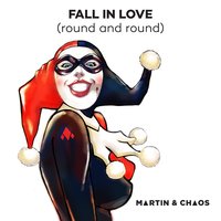 Fall In Love (Round and Round) - Martin, Chaos