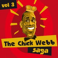 Love Is the Thing So They Say - Chick Webb