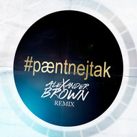 Pænt Nej Tak - Nik & Jay, Alexander Brown