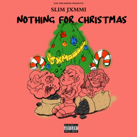 Nothing For Christmas - Slim Jxmmi, Rae Sremmurd, ear drummers