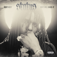 Status - Chief Keef, Mike WiLL Made It