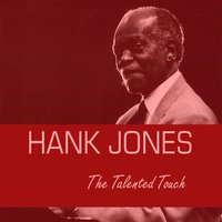 Try a Little Tenderness - Hank Jones