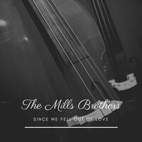 Lulus Back in Town - The Mills Brothers