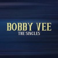 Someday (When I'm Gone from You) - Bobby Vee