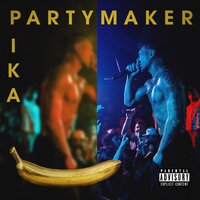 Partymaker - Пика