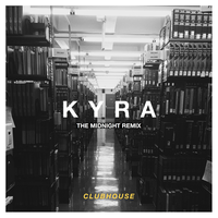 Kyra - CLubhouse, The Midnight