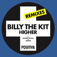 Higher - Billy The Kit, Stennis, Duvall