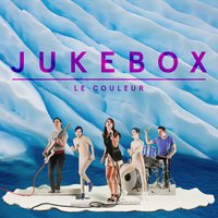 Jukebox - Le Couleur