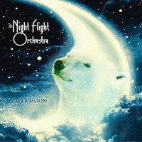 Paper Moon - The Night Flight Orchestra