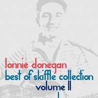 I Wanna Go Home (The Wreck of the John 'b') - Lonnie Donegan