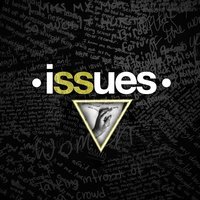 Mad At Myself - Issues