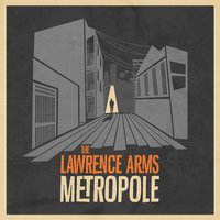 Never Fade Away - The Lawrence Arms