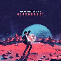Lie To Your Friends - Make Believe Me