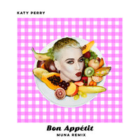 Bon Appétit - Katy Perry, Muna