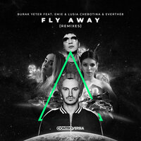 Fly Away - Burak Yeter, Emie, Lusia Chebotina
