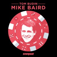 Mike Baird - Tom Budin