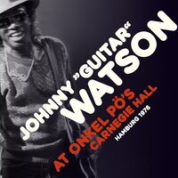I Don't Want to Be a Lone Ranger - Johnny "Guitar" Watson
