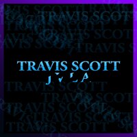 Travis Scott - JVLA