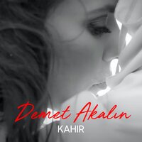 Kahır - Demet Akalın