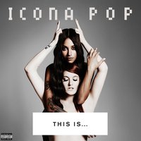 Hold On - Icona Pop