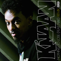 Nothing To Lose - K'NAAN, Nas, will.i.am