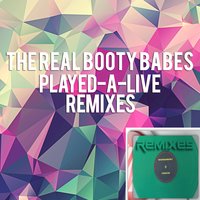 Played-A-Live - The Real Booty Babes