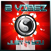 Always (Be Mine) - 2 Vibez