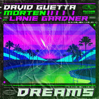 Dreams - David Guetta, MORTEN