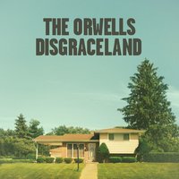 Dirty Sheets - The Orwells