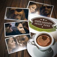 Coffee from Colombia (feat. Snoop Dogg) - Snoop Dogg, Айгюн Кязымова, Tavo