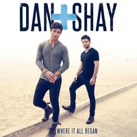 What You Do to Me - Dan + Shay